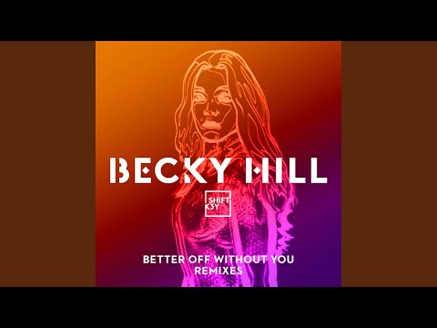 Video thumbnail for Better Off Without You (KC Lights Remix)