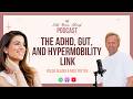 Nick Potter The ADHD Gut And Hypermobility Link Episode 1 Part 2