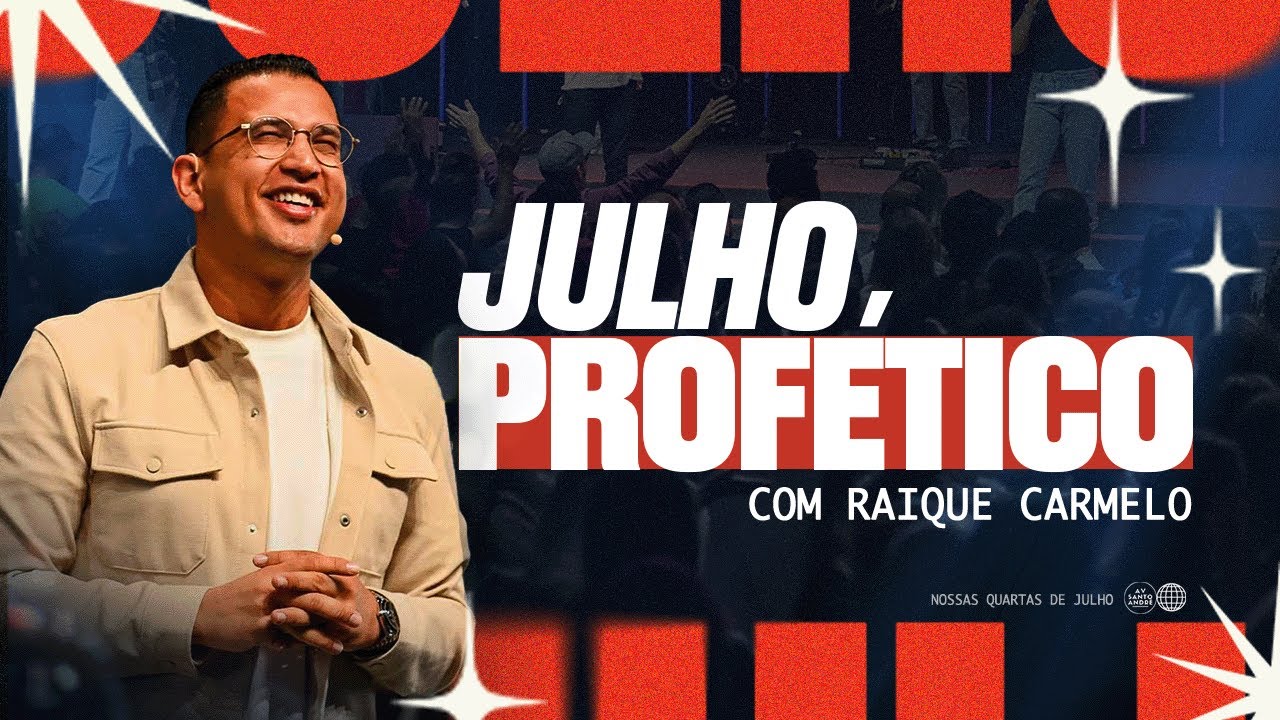 JULHO PROFÉTICO | Pr. Raique Carmelo