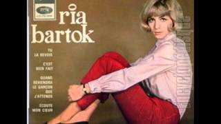 Ria Bartok - Tu La Revois (He&#39;s In Town)