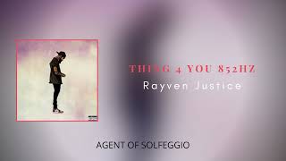 THING 4 YOU - {G#5= 852Hz} - Rayven Justice ft. Honey Cocaine [Official Audio]