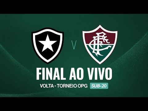 AO VIVO COM IMAGENS – BOTAFOGO X FLUMINENSE | TORNEIO OPG SUB-20 | FINAL | JOGO DA VOLTA