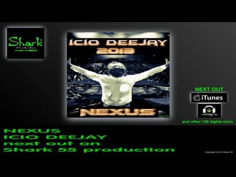 ICIO DEEJAY - NEXUS summer 2013 new hit [official]