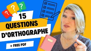 15 questions d'orthographe ! + PDF GRATUIT
