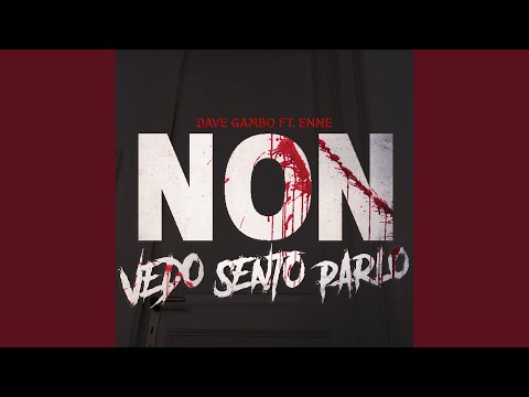 Non vedo, non sento, non parlo (feat. Enne)