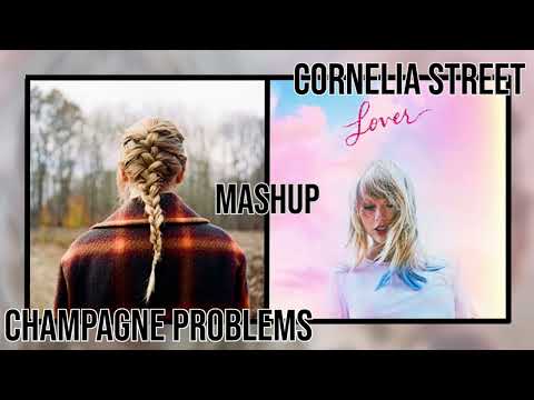 Cornelia Street x champagne problems (Taylor Swift Mashup)