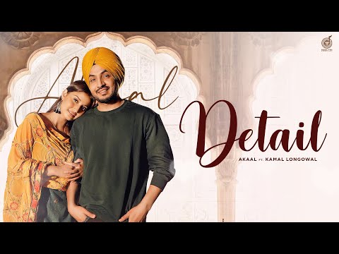 Detail ( Full Video ) Akaal ft Kamal Longowal |Akash Jandu | Punjabi Songs 2022