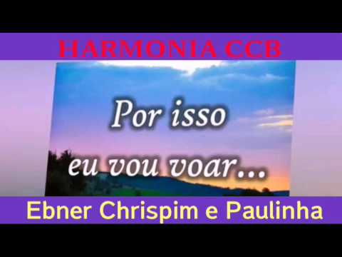 Por Isso Eu Vou Voar - Hinos Avulsos Ccb