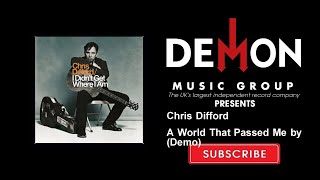 Chris Difford - A World That Passed Me by (Demo)