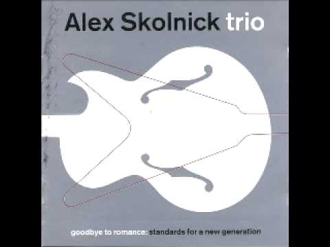 Alex Skolnick Trio - Still Loving You
