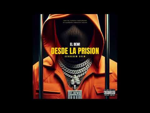 El Bewi - Desde La Prision (Audio Oficial)