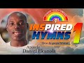 Apostle Daniel Ekunola   Inspired Hymns 1 - CELESTIAL PRAISE & WORSHIP 2020