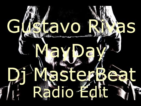 Gustavo Rivas -MayDay(Dj MasterBeat RadioEdit)-