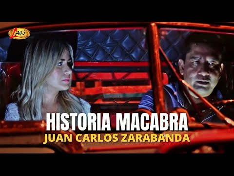 Juan Carlos Zarabanda - Historia  Macabra  (Video Oficial)