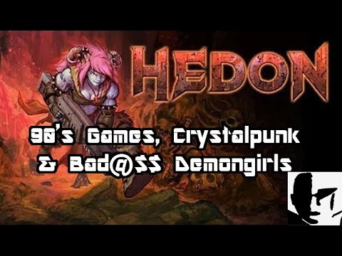 Hedon - 90's Throwbacks, Crystalpunk, Bada** Demon Girls