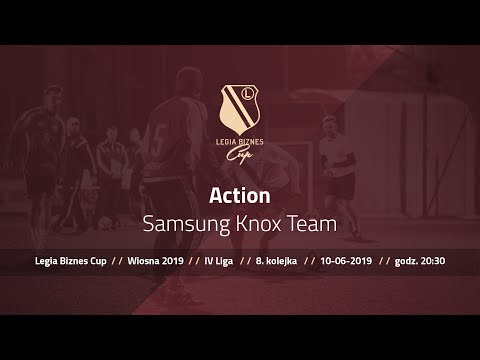 Skrót spotkania Action - Samsung Knox Team ( Legia Biznes Cup Wiosna 2019 )
