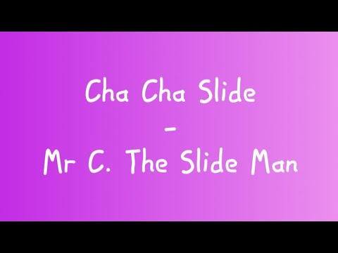 Cha Cha Slide - Mr C. The Slide Man (lyrics) 🛝