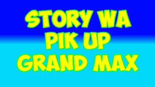 Download lagu Qoutes story wa pik up grand max mp3