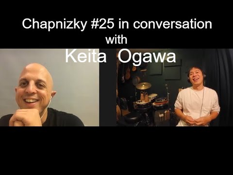 Chapnizky #25 in Conversation with Keita Ogawa