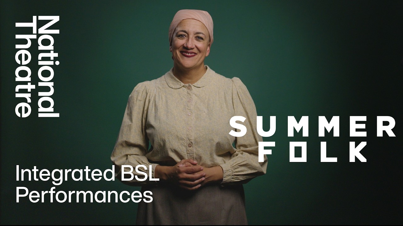 Summerfolk | Integrated BSL | National Theatre
