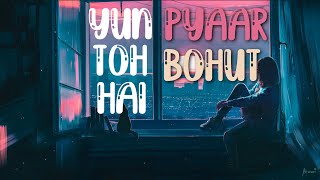 Yun Toh Hai Pyar Bohut - Lyrics // Full (OST)