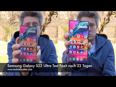 Samsung Galaxy S22 Ultra Test Fazit nach 22 Tagen