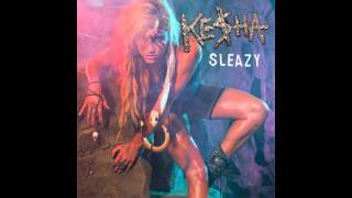 Ke$ha - Sleazy (clean) (with download link)