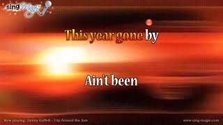 Jimmy Buffett   Trip Around the Sun   Karaoke Version Instrumental