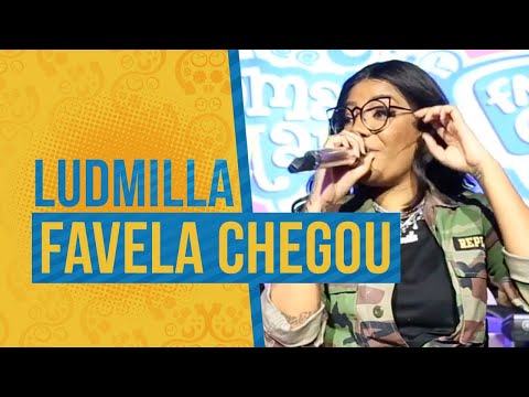 FM O Dia - Ludmilla - Favela Chegou