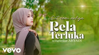 Download lagu Aryadi, Cut Rani - Rela Terluka mp3