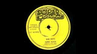 Super Black - Bad Boys