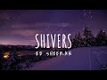 Ed Sheeran Shivers Lyrics 1 Hour