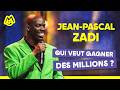 Jean-Pascal Zadi – Qui veut gagner des millions ?