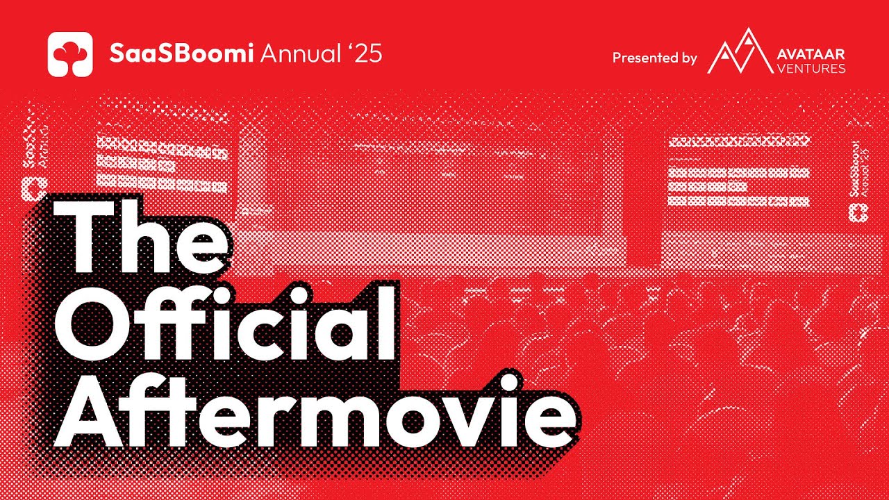 SaasBoomi Annual '25: The Biggest SaaS +AI  Event of the Year | Official Aftermovie