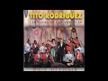 TITO RODRÍGUEZ: Que Sabes Tu De Mi.