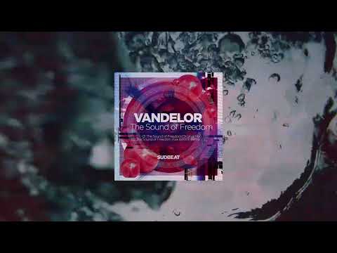 Vandelor - Sound of Freedom (Gai Barone Remix)