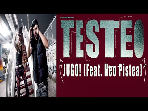 Jugo! - Testeo Ft. Neo Pistea (Video Oficial)