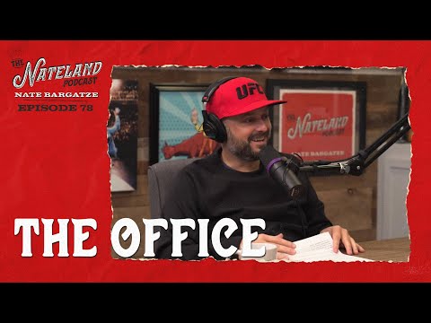 Nateland | Ep #78 - The Office