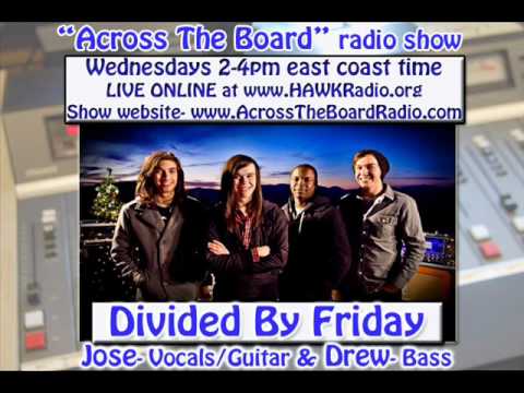 Divided By Friday interview