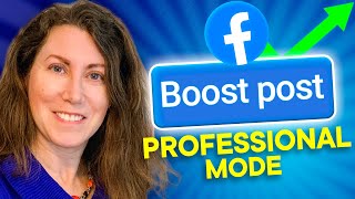 How to BOOST Posts in Facebook Professional Mode!