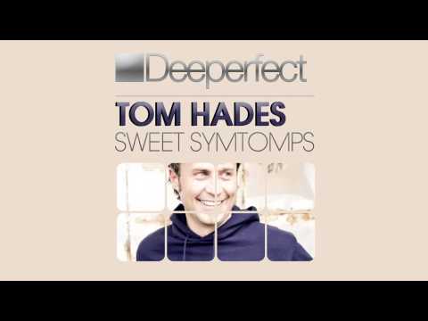 Tom Hades - Sweet Symtomps (Groovebox Remix)