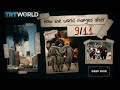 How 9 11 Changed America And The World