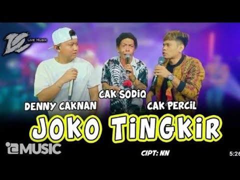 DENNY CAKNAN, CAK SODIQ, CAK PERCIL - JOKO TINGKIR (OFFICIAL MUSIC DC MUSIC)