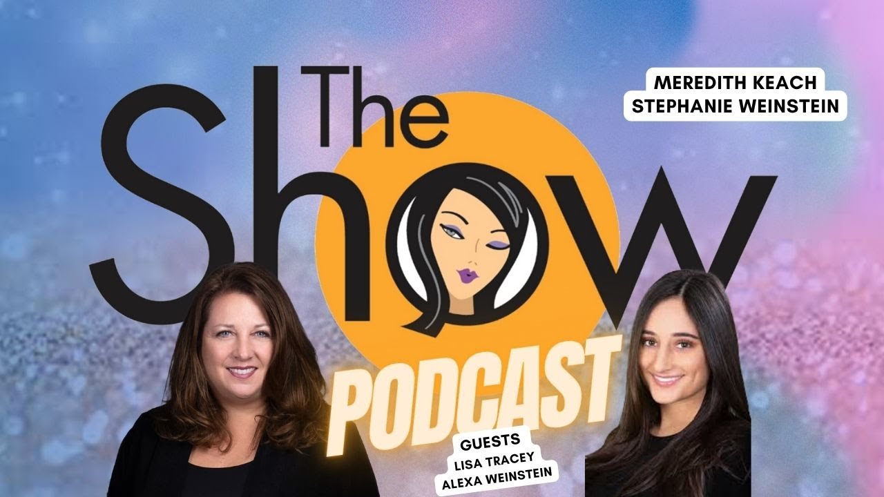 The Show with Weinstein and Keach: Lisa Tracey and Alexa Weinstein