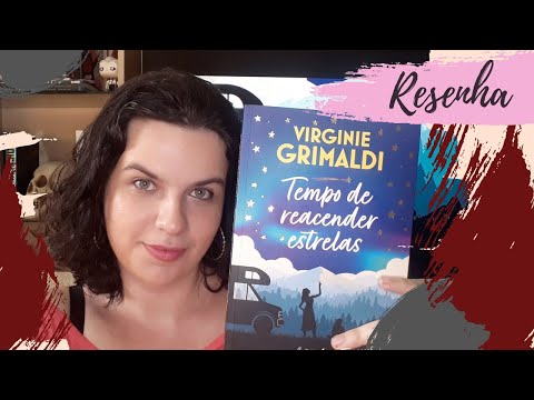 RESENHA #158: TEMPO DE REACENDER ESTRELAS | IL EST GRAND TEMPS DE RALLUMER LES TOILES, de GRIMALDI