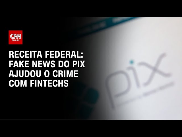Fake news do pix ajudou o crime com fintechs, afirma Receita Federal | LIVE CNN