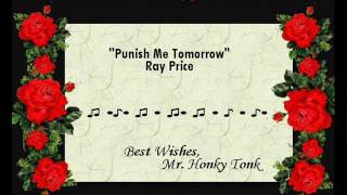 Punish Me Tomorrow Ray Price