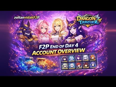 F2P End Of Day 4 Account Overview - Dragon Traveler