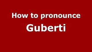 How to pronounce Guberti