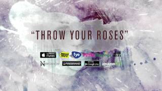 The Color Morale - Throw Your Roses (Stream)